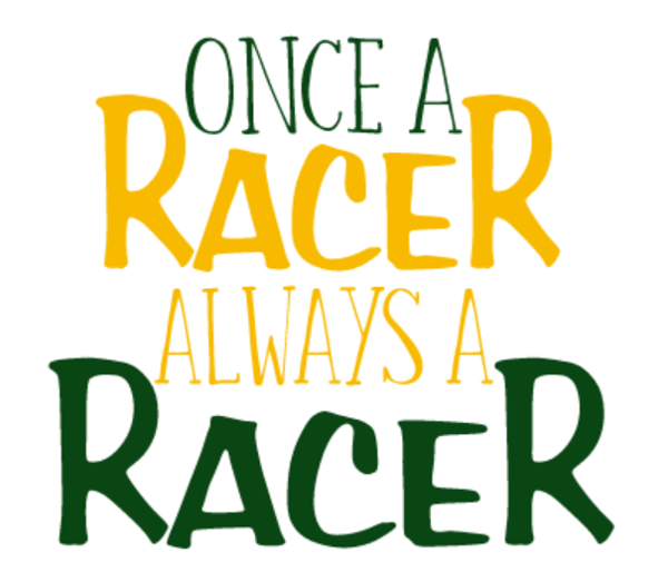 Once A Racer Always A Racer